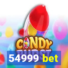 54999 bet